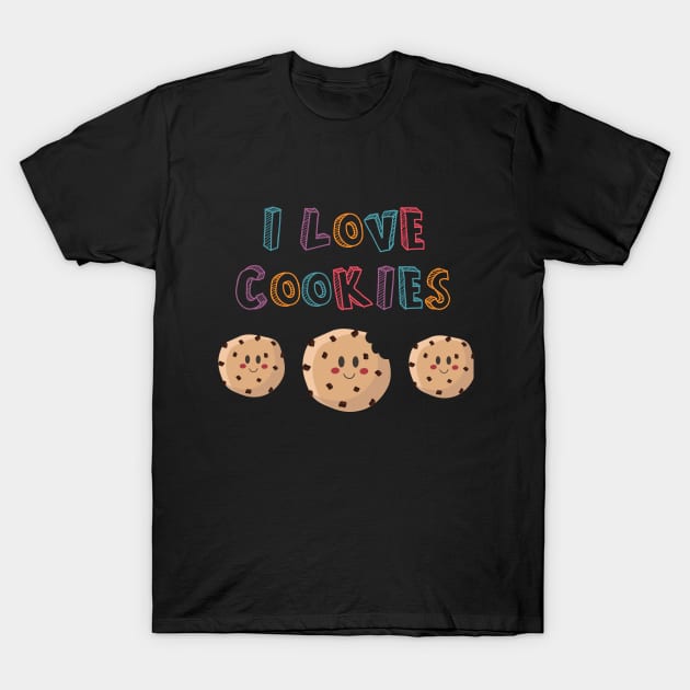 I love cookies T-Shirt by hristartshop